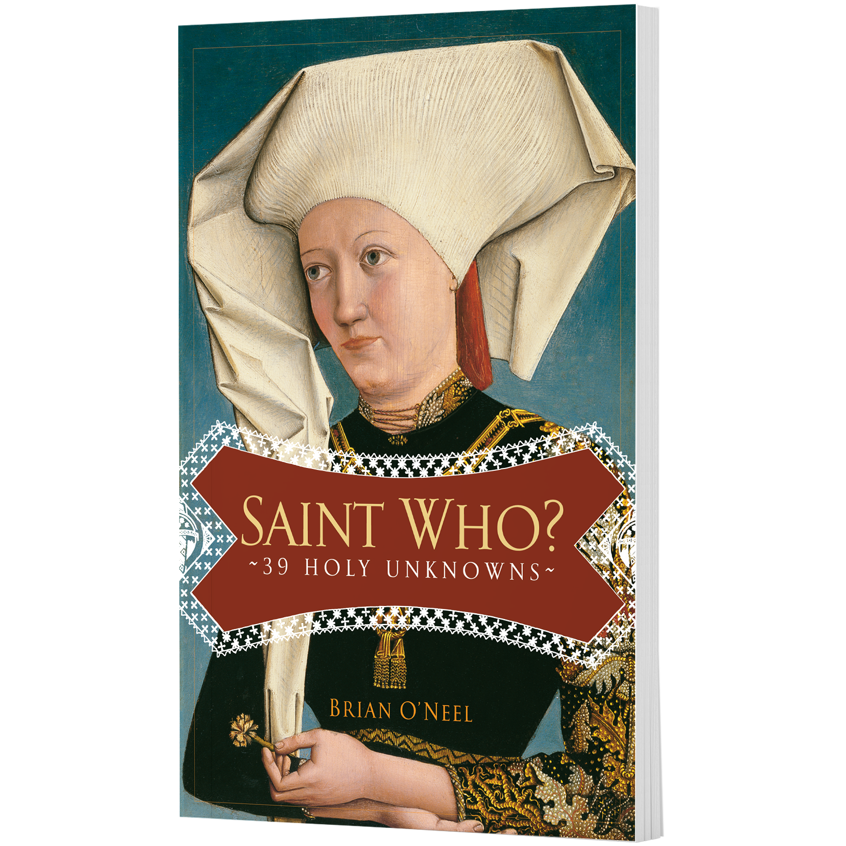 39 New Saints You Should Know by Brian O'Neel – Servant